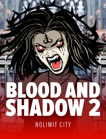 Blood & Shadow 2-nolimitcity